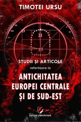 Studii si articole referitoare la Antichitatea Europei Centrale si de Sud-Est