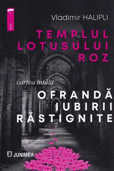 Ofranda iubirii răstignite. Seria Templul lotusului roz Cartea 1