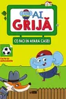 Ai grija ce faci in afara casei.