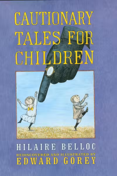 Cautionary Tales for Children