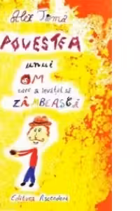 Povestea unui om care a invatat sa zambeasca