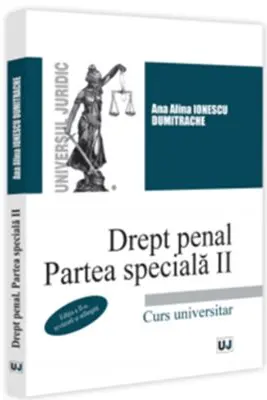 Drept penal. Partea speciala 2. Curs universitar. Editia a 2-a, revazuta si adaugita