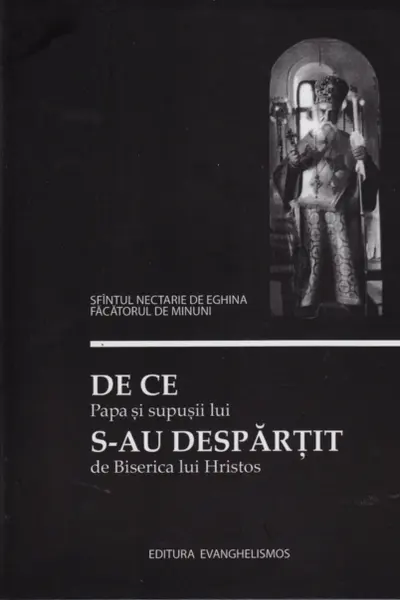 De Ce Papa Și Supușii Săi S-au Despărțit De Biserica Lui Hristos