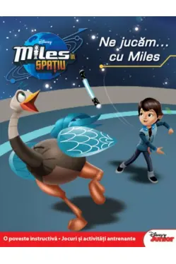 DISNEY. MILES IN SPATIU. Ne jucam cu Miles