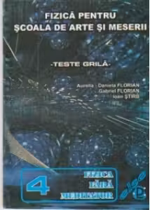 Fizica pentru scoala de arte si meserii - teste grila