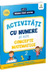 Activitati cu numere si alte concepte matematice