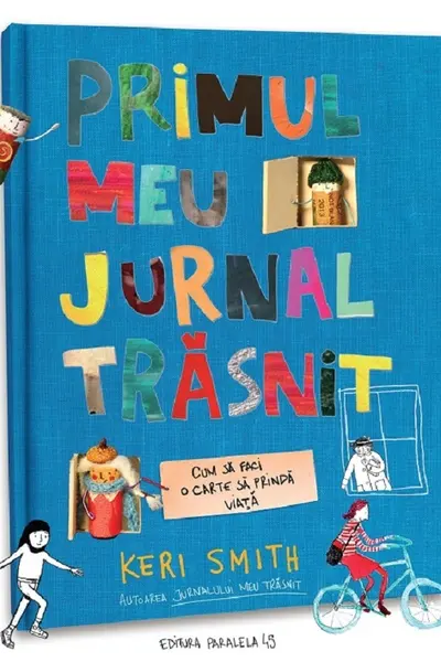 Primul meu jurnal trasnit. Cum sa faci o carte sa prinda viata