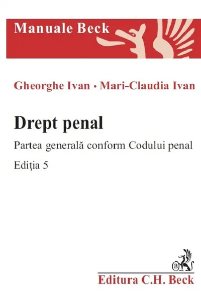 Drept penal. Partea generală conform Codului penal Ed.5