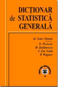 Dictionar de statistica generala - Viorel Gh. Voda, Pavel Wagner, Alexandru Isaic-Maniu, Eugen Pecican, Daniela Stefanescu
