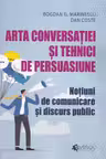 Arta conversatiei si tehnici de persuasiune