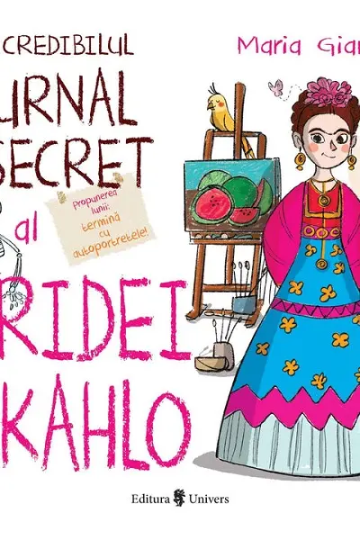 Incredibilul jurnal secret al Fridei Kahlo