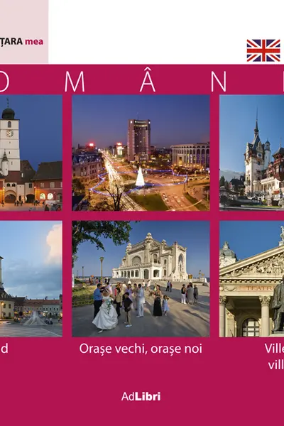 Romania - Orase vechi, orase noi