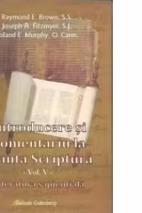 Introducere si comentariu la Sfanta Scriptura - vol. V - Literatura sapientiala
