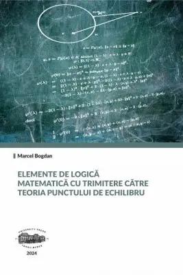 Elemente de logica matematica cu trimitere catre teoria punctului de echilibru