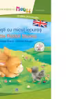Povesti cu micul iepuras - Little Rabbit Stories - Editie Bilingva