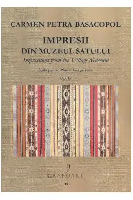 Impresii din Muzeul Satului. Suita pentru pian