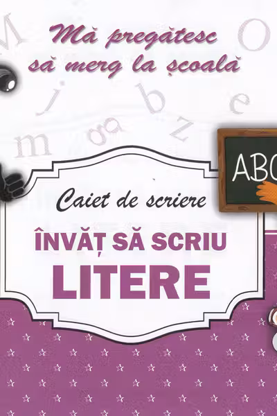 Caiet de scriere. Învăț să scriu litere. Mă pregătesc să merg la școală 1