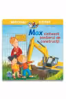Max viziteaza santierul de constructii