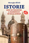 Istorie. Ghid de pregatire a examenului de bacalaureat