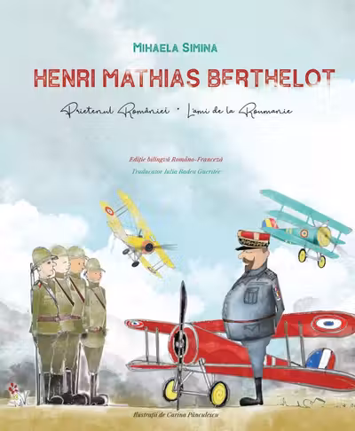 Henri Mathias Berthelot, prietenul României