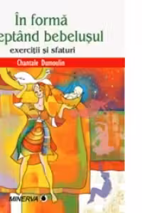 In forma asteptand bebelusul