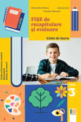 Fise de recapitulare si evaluare clasa a 3-a
