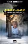 Actorie sau magie Drumul spre tine însuți