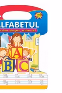 Scriem, stergem, scriem iar! Alfabetul 