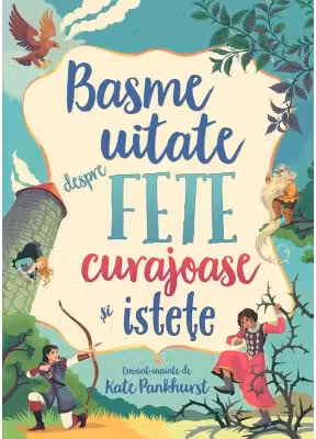 Basme uitate despre fete curajoase si istete (Usborne)