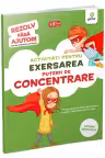 Activitati pentru exersarea puterii de concentrare