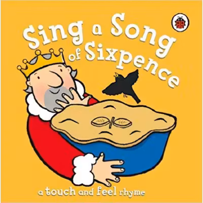 SING A SONG OF SIXPENCE
