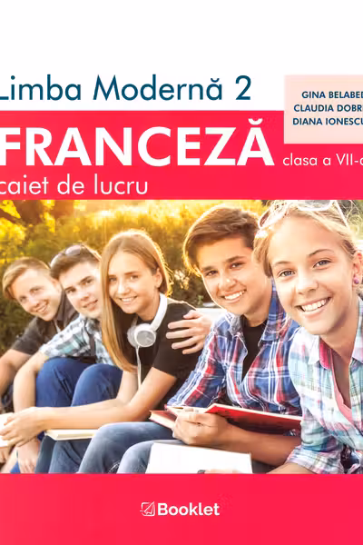 Limba franceză L2 - Clasa 7 - Caiet de lucru