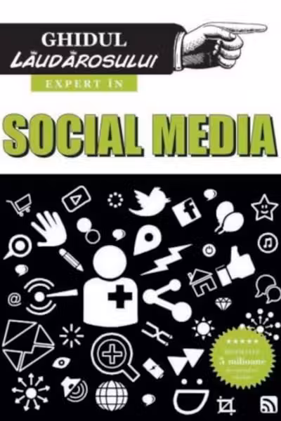 Ghidul laudarosului - expert in social media