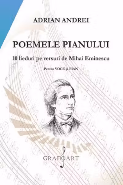 Poemele pianului. 10 lieduri pe versuri de Mihai Eminescu
