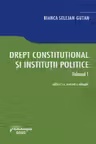 Drept constitutional si institutii politice. Volumul 1. Editia a 5-a