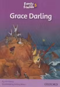 Family and Friends Readers 5 Grace Darling