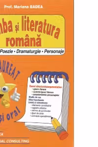 Limba si literatura romana pentru Bacalaureat scris si oral. Proza, poezie, dramaturgie, personaje