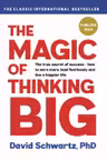 The Magic of Thinking Big - David Schwartz