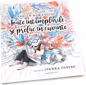 Toate intamplarile se prefac in cuvinte