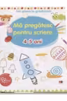 Imi place la gradinita ma pregatesc pentru scriere 4-5 ani