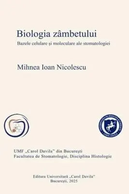 Biologia zambetului. Bazele celulare si moleculare ale stomatologiei