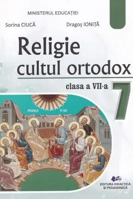 Religie Cultul ortodox. Manual pentru clasa a 7-a