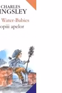 THE WATER-BABIES / COPIII APELOR