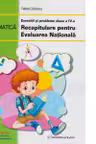 Matematica. Exercitii si probleme clasa a IV-a - Recapitulare pentru Evaluarea Nationala