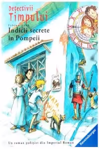 Detectivii timpului 16. Indicii secrete in Pompeii