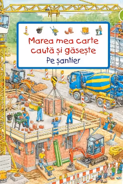 Marea mea carte cauta si gaseste - Pe santier