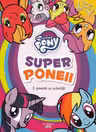 MY LITTLE PONY. Superponeii. O poveste cu activitati. reeditare