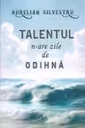 Talentul n-are zile de odihna