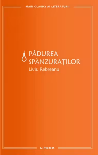 MARI CLASICI AI LITERATURII. Padurea spanzuratilor.