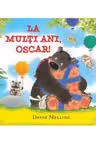 LA MULTI ANI, OSCAR!